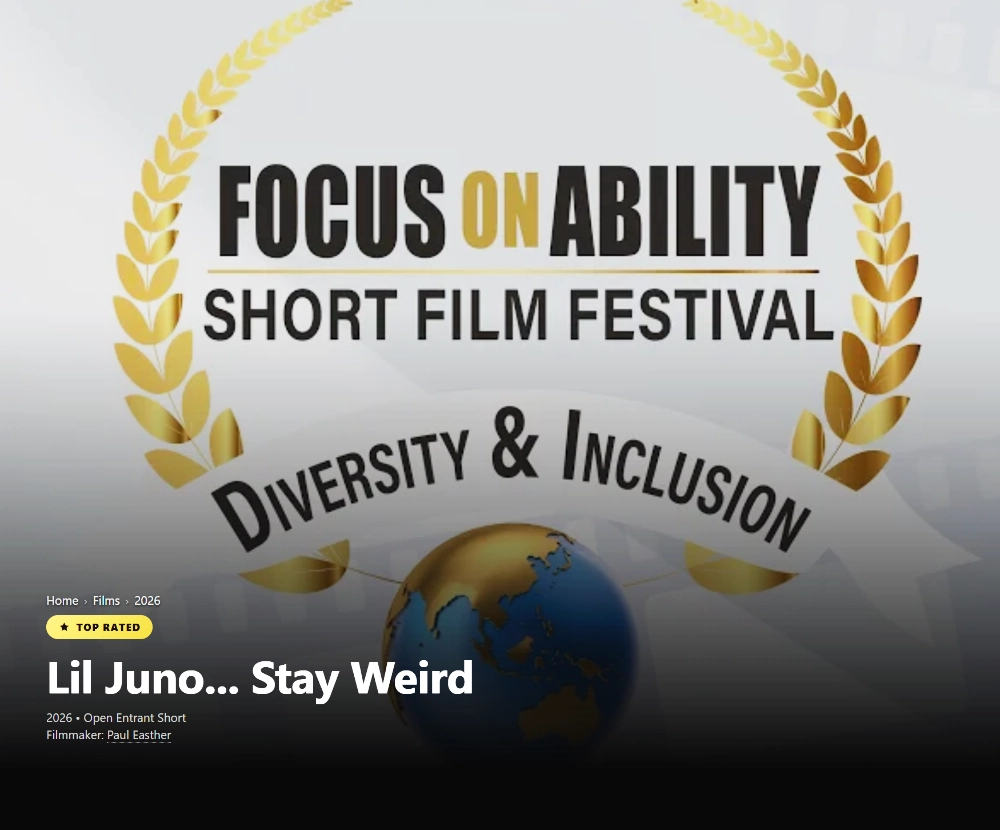 Lil Juno Stay Weird listed as Top Rated at the 2026 Focus on Ability Short Film Festival